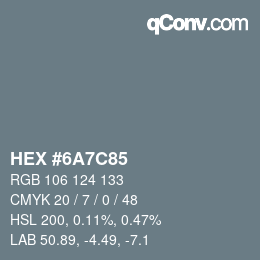 Farbcode: HEX #6A7C85 | qconv.com