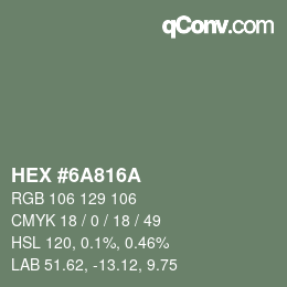 カラーコード: HEX #6A816A | qconv.com