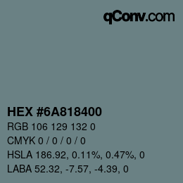 Color code: HEX #6A818400 | qconv.com