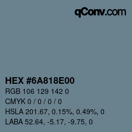 カラーコード: HEX #6A818E00 | qconv.com