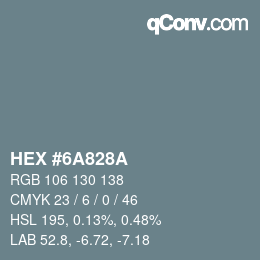 カラーコード: HEX #6A828A | qconv.com