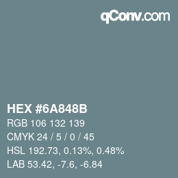 Color code: HEX #6A848B | qconv.com