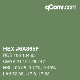 カラーコード: HEX #6A865F | qconv.com