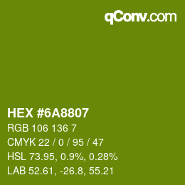Color code: HEX #6A8807 | qconv.com