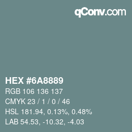 Color code: HEX #6A8889 | qconv.com