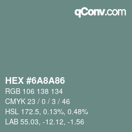 Color code: HEX #6A8A86 | qconv.com