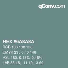 Color code: HEX #6A8A8A | qconv.com