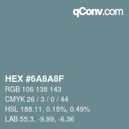 Color code: HEX #6A8A8F | qconv.com