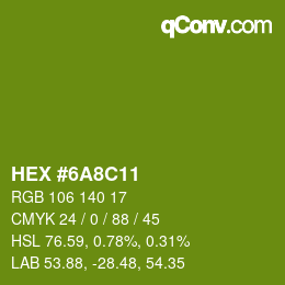 カラーコード: HEX #6A8C11 | qconv.com