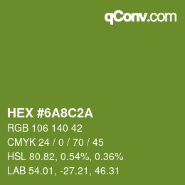 カラーコード: HEX #6A8C2A | qconv.com