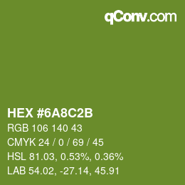 カラーコード: HEX #6A8C2B | qconv.com