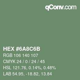 カラーコード: HEX #6A8C6B | qconv.com