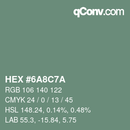 カラーコード: HEX #6A8C7A | qconv.com