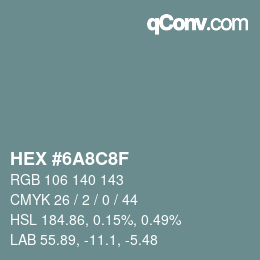 Color code: HEX #6A8C8F | qconv.com