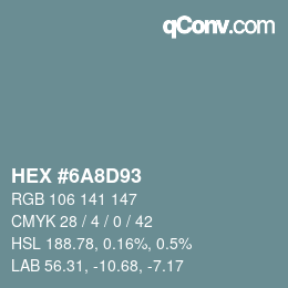カラーコード: HEX #6A8D93 | qconv.com