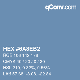 カラーコード: HEX #6A8EB2 | qconv.com