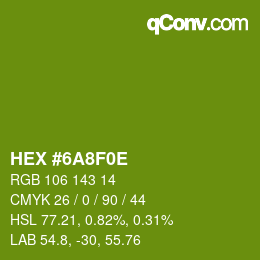 カラーコード: HEX #6A8F0E | qconv.com