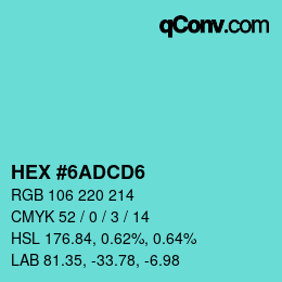 Color code: HEX #6ADCD6 | qconv.com
