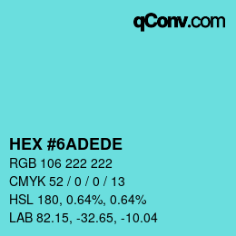 Color code: HEX #6ADEDE | qconv.com
