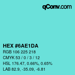 カラーコード: HEX #6AE1DA | qconv.com