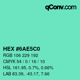 Color code: HEX #6AE5C0 | qconv.com