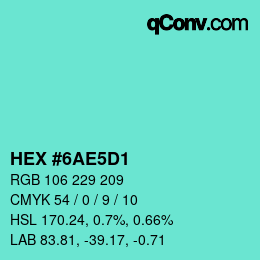 カラーコード: HEX #6AE5D1 | qconv.com