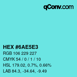 Color code: HEX #6AE5E3 | qconv.com