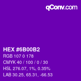 カラーコード: HEX #6B00B2 | qconv.com