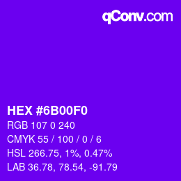 Color code: HEX #6B00F0 | qconv.com