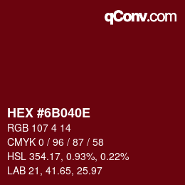 Color code: HEX #6B040E | qconv.com