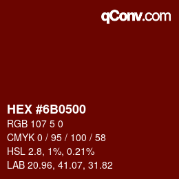 Color code: HEX #6B0500 | qconv.com