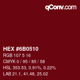Color code: HEX #6B0510 | qconv.com