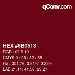 Color code: HEX #6B0513 | qconv.com