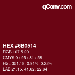カラーコード: HEX #6B0514 | qconv.com