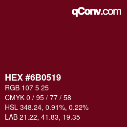 カラーコード: HEX #6B0519 | qconv.com