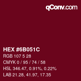 カラーコード: HEX #6B051C | qconv.com