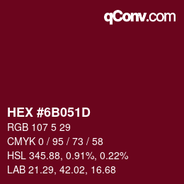 Color code: HEX #6B051D | qconv.com