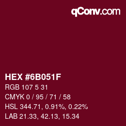 Color code: HEX #6B051F | qconv.com