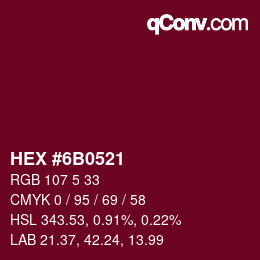 カラーコード: HEX #6B0521 | qconv.com