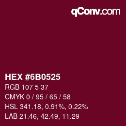 Color code: HEX #6B0525 | qconv.com
