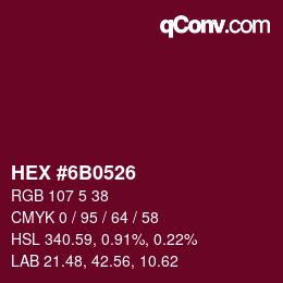 Color code: HEX #6B0526 | qconv.com