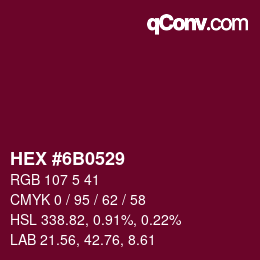 カラーコード: HEX #6B0529 | qconv.com