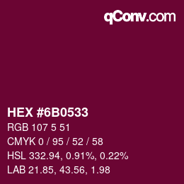 カラーコード: HEX #6B0533 | qconv.com