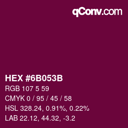 カラーコード: HEX #6B053B | qconv.com