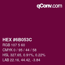 Farbcode: HEX #6B053C | qconv.com