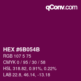 Color code: HEX #6B054B | qconv.com