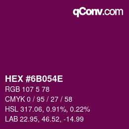 Color code: HEX #6B054E | qconv.com