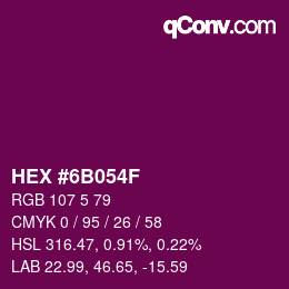 カラーコード: HEX #6B054F | qconv.com