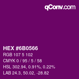 カラーコード: HEX #6B0566 | qconv.com