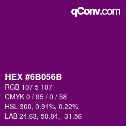 カラーコード: HEX #6B056B | qconv.com